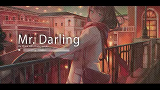 Download Nightcore - Mr Darling「Chico With Honeyworks」 MP3