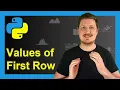 Get Values of First Row in pandas DataFrame in Python Examples Extract Return iloc Attribute