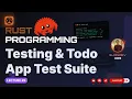 Master Rust Programming Testing Todo App Test Suite Unit Integration Tests TDD