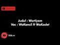Download Lagu LIRIK LAGU WARTIYEM | WA KANCIL FT WA KOSLET