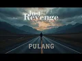 Download Lagu Just Revenge | Pulang
