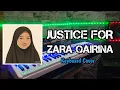 Download Lagu Justice For Zara Qairina || Keyboard Cover 