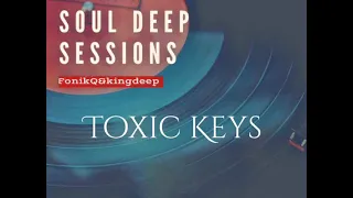 kingdeep u0026fonikq toxic keys original mix 