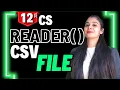 CSV File - csv reader Python Class 12 CS