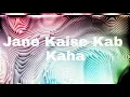 Download Lagu Jane Kaise Kab Kaha  Dj Aman  Remix Song