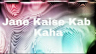 jane kaise kab kaha dj aman remix song