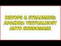 DevOps SysAdmins Apache2 VirtualHost auto subdomain 2 Solutions