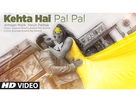 Download MP3 Kehta Hai Pal Pal Video | Sachiin J. Joshi, Alankrita Sahai | Armaan Malik, Shruti Pathak | Caesar