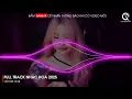 Lagu NONSTOP NHẠC HOA 2025 - SIÊU PHẨM THANH TI REMIX TIKTOK - FULL TRACK NHẠC HOA 2025