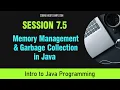 Java for Beginners Session 7 5 - Memory Management Garbage Collection and more