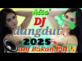 Download Lagu DJ DANGDUT 2025 HITAM BUKAN PUTIH !!DJ DANGDUT REMIK.