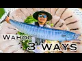 MY FIRST WAHOO All the Best Ways to Eat It