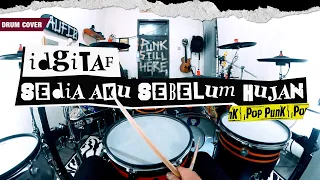 idgitaf sedia aku sebelum hujan pov drum cover by toxi doxi