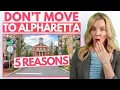 5 Reasons You Might Regret Moving To Alpharetta GA - Cost Traffic Weather Concerns