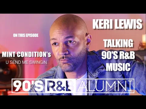 Download MP3 KERI LEWIS LOOKS BACK AT MINT CONDITION'S \