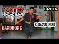 Download Lagu MASTER PENCAK SILAT BANDRONG BANTEN KI RADEN IRENG