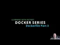 10 Docker Series - Dockerfile Part 3