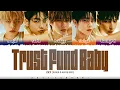 Download Lagu TXT (투모로우바이투게더) - 'TRUST FUND BABY' Lyrics [Color Coded_Han_Rom_Eng]