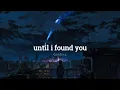 Download Lagu Until I Found You - stphen sanchez - by gustixa(lofi+liric)tiktok viral 2022