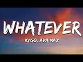 Download Lagu Kygo, Ava Max - Whatever (Lyrics)