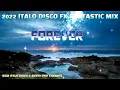 Lagu 2022 ITALO DISCO FX FANTASTIC MIX ~ FOREVER PART1 ICE VERSION
