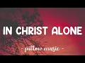 Download Lagu In Christ Alone - Owl City (Lyrics) 🎵