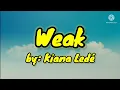 Weak by: Kiana Ledé (Lyrical Video)