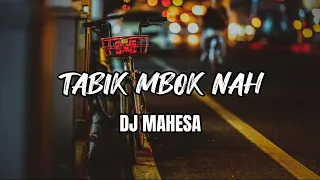 Download TABIK MBOK NAH - DJ MAHESA MP3