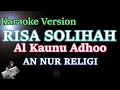 Download Lagu Al Kaunu Adhoo' - Risa Solihah (KARAOKE LIRIK) AN NUR RELIGI