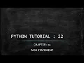 Python Tutorial 22 Pass Statement in Python if pass in Python