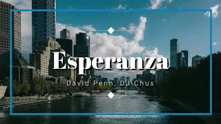 david penn dj chus esperanza djeff extended remix 
