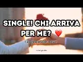 Download Lagu 💘 SINGLE 💘 Chi arriva A BREVE per Te? 💫