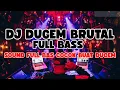 Lagu DJ BRUTAL FULL BASS || PALING COCOK BUAT DUGEM 🎉