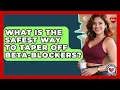 What Is The Safest Way To Taper Off Beta-blockers - Hypertension Help Hub
