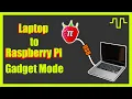How to connect Raspberry Pi to Laptop USB Gadget Mode