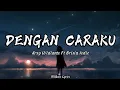 Arsy Widianto, Brisia Jodie - Dengan Caraku (Lirik)