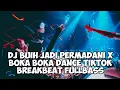 Download Lagu DJ BUIH JADI PERMADANI X BOKA BOKA DANCE 2022 - BREAKBEAT FULL BASS TERBARU !!!