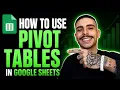 HOW TO USE PIVOT TABLES IN GOOGLE SHEETS STEP-BY-STEP GUIDE 2026