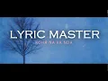 Download Lagu Lyric Master - Koha na ka nda