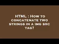 HTML How to concatenate two strings in a img src tag