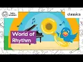 World of Rhythm + More Baby Einstein Classics | Learning Show for Toddlers | Kids Cartoons | Music
