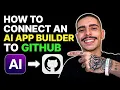 HOW TO CONNECT AN AI APP BUILDER TO GITHUB STEP-BY-STEP GUIDE 2026