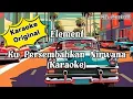 Download Lagu Karaoke Element ~ Ku Persembahkan Nirwana