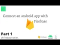 How to connect an android app with firebase for beginners android studio Firebase part 1