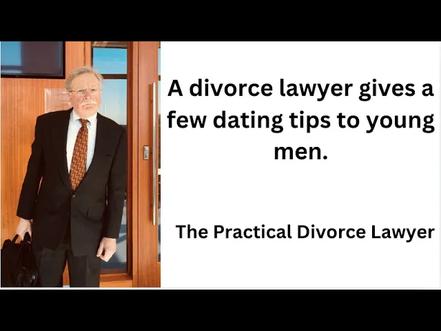 Outline Video A divorce lawyer gives a few dating tips to young men. #dating #relationship #bestlife