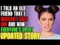 Download Lagu I Told An Old Friend That I Wouldn't Date Him \u0026 Now Everyone's UPSET... | Reading Reddit Stories