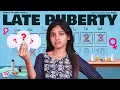 Late Puberty Ft Vaishnavi Nagu Comedy 4K Girly