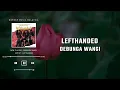Lefthanded - Debunga Wangi (Lirik Video)