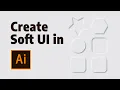 Create Soft UI Neumorphism in Adobe Illustrator