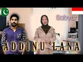 Download Lagu #reaction#addinulana#pk ADDINU LANA SABYAN (pk punjab reaction)